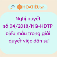 Nghị quyết 04/2018/NQ-HĐTP biểu mẫu trong giải quyết việc dân sự