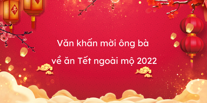 Văn Khấn Mời ông Bà Về ăn Tết Ngoài Mộ 2024 - Bài Cúng Rước ông Bà Về 