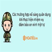 Các trường hợp nổ súng quân dụng khi thực hiện nhiệm vụ đảm bảo an ninh trật tự 2024