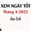 Ngày đẹp tháng 4 năm 2022