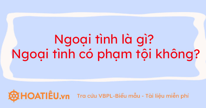 Ngoại tình là gì? Ngoại tình có phạm tội không?