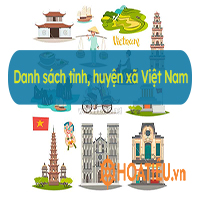 Danh sách tỉnh, huyện xã Việt Nam 2024