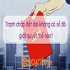 Tranh chấp đất đai không có sổ đỏ giải quyết thế nào 2024?