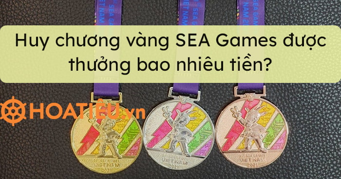 Huy chương vàng SEA Games được thưởng bao nhiêu tiền?