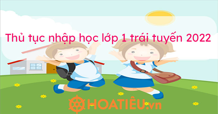 Hướng dẫn về thủ tục nhập học lớp 1 trái tuyến