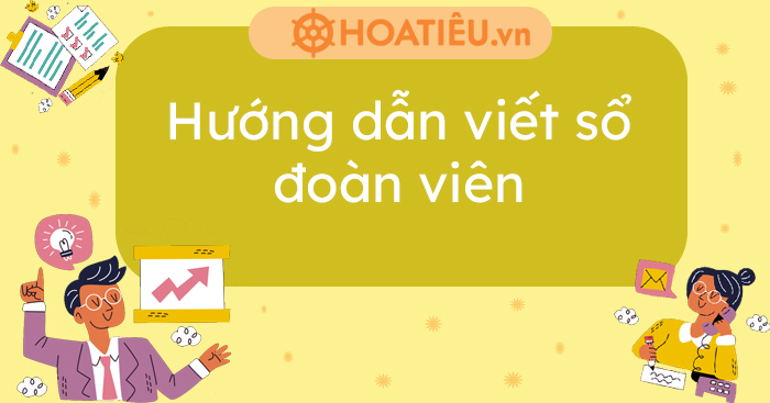 Cách viết sổ đoàn viên mẫu hồng, mẫu xanh