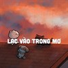 Lời bài hát Lạc Vào Trong Mơ - Nếu đây là giấc mơ thì hãy để anh chìm thật sâu