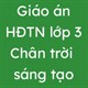 Giáo án Hoạt động trải nghiệm lớp 3 Chân trời sáng tạo (Đầy đủ cả năm)