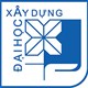 Trường Đại học Xây dựng điểm chuẩn 2024 chính thức