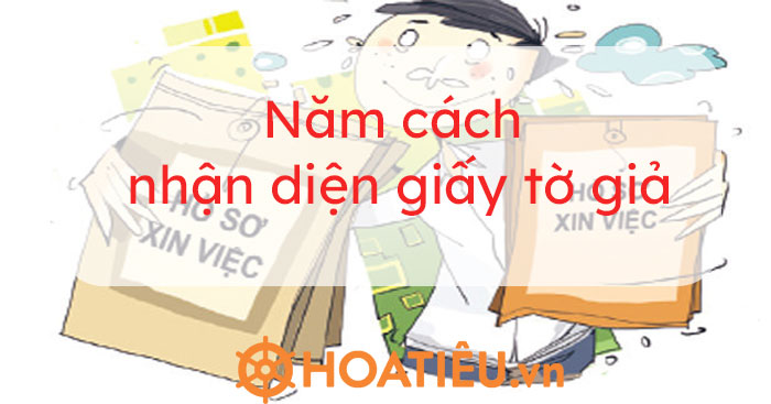 Hướng dẫn nhận biết giấy tờ giả