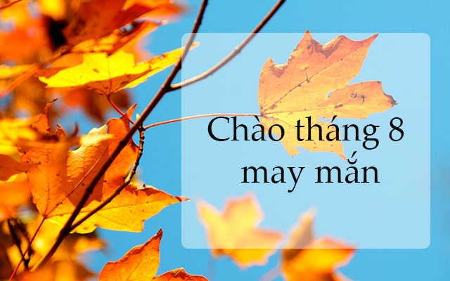 Hình ảnh chào tháng 8 đẹp