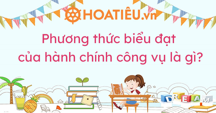 Phương thức biểu đạt của hành chính công vụ là gì?