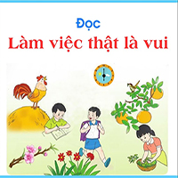 Nội dung bài Làm việc thật là vui 