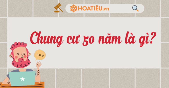 Chung cư 50 năm