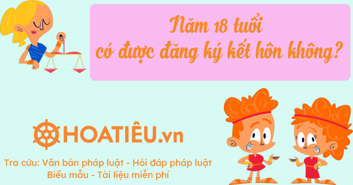 18 tuổi có được đăng ký kết hôn