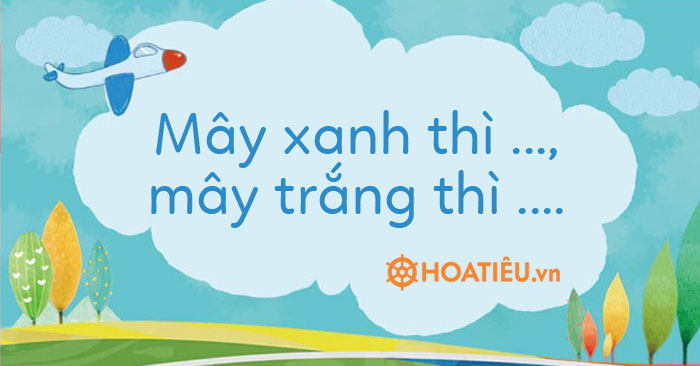 Mây xanh thì mây trắng thì