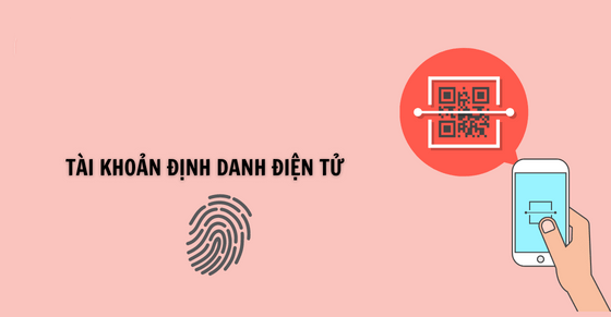 Tài khoản định danh điện tử là gì