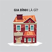 Gia đình là gì?