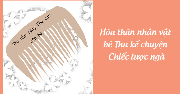 Đóng vai Thu kể lại chuyện Chiếc lược ngà