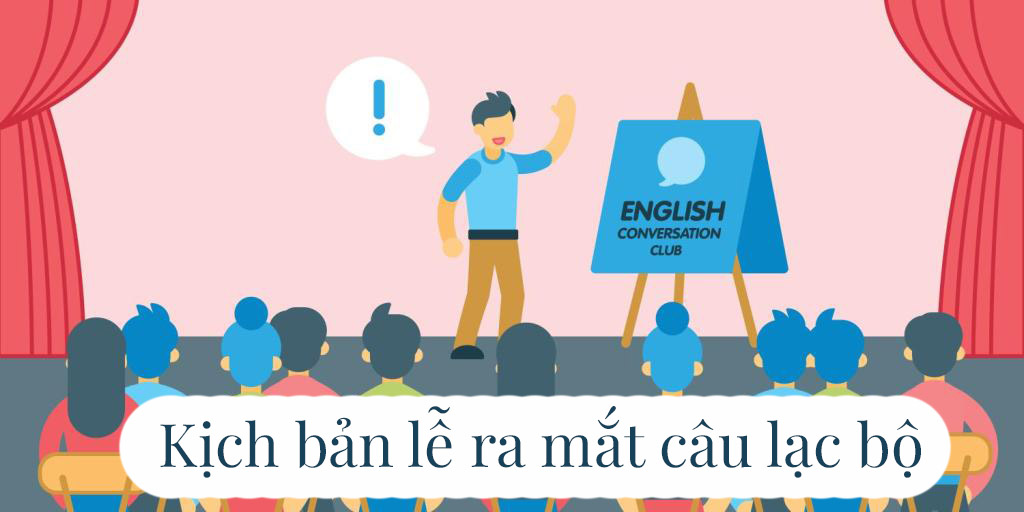 Kịch bản chương trình ra mắt câu lạc bộ chi