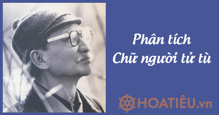 Phân tích Chữ người tử tù