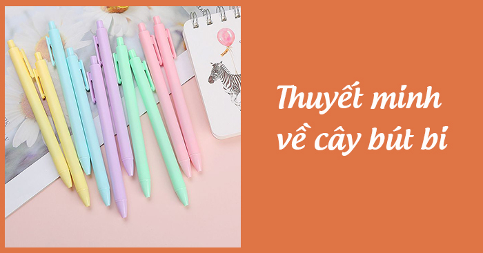Thuyết minh về cây bút bi