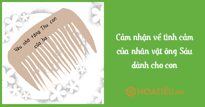 Cảm nhận về tình cảm của nhân vật ông Sáu dành cho con