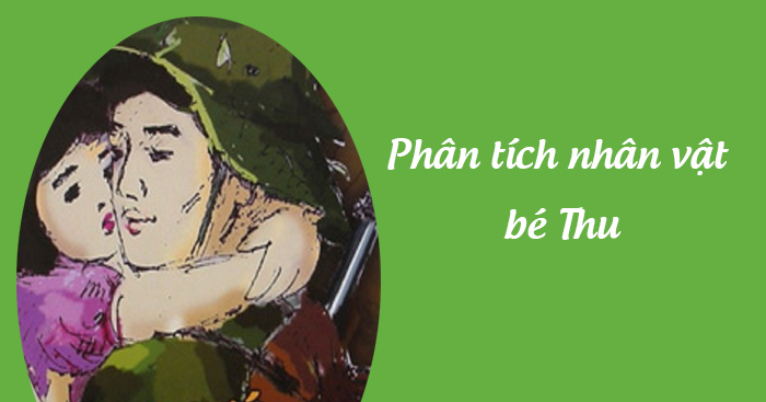 Phân tích nhân vật bé Thu 