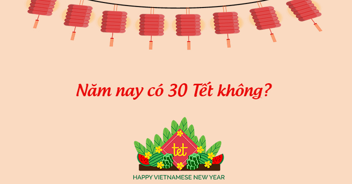 Năm nay có 30 Tết không 2023?