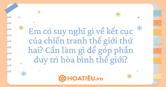 Suy nghĩ về kết cục của chiến tranh thế giới thứ 2