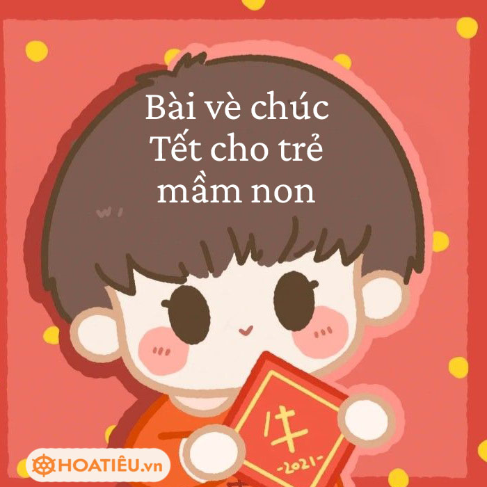 Bài vè chúc Tết cho trẻ mầm non