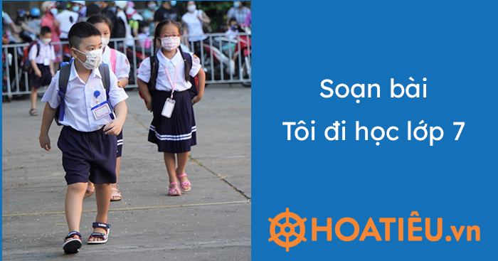 Soạn Đọc kết nối chủ điểm bài Tôi đi học