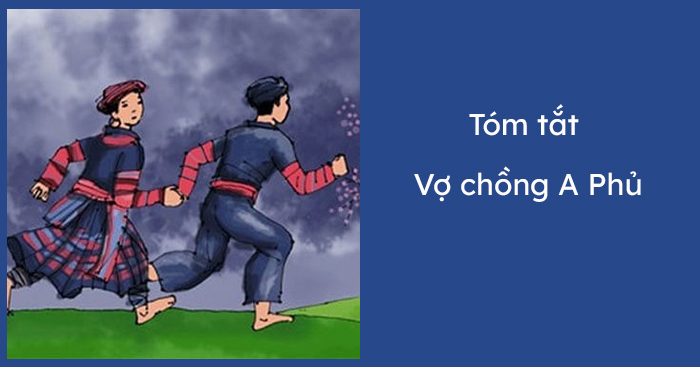 Vợ chồng A Phủ tóm tắt