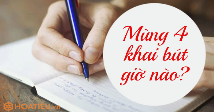 Mùng 4 khai bút giờ nào?