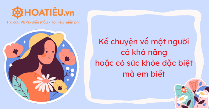 Kể chuyện về một người có khả năng hoặc có sức khỏe đặc biệt lớp 4