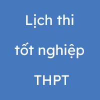 (Chuẩn) Lịch thi tốt nghiệp THPT Quốc gia 2024 mới nhất