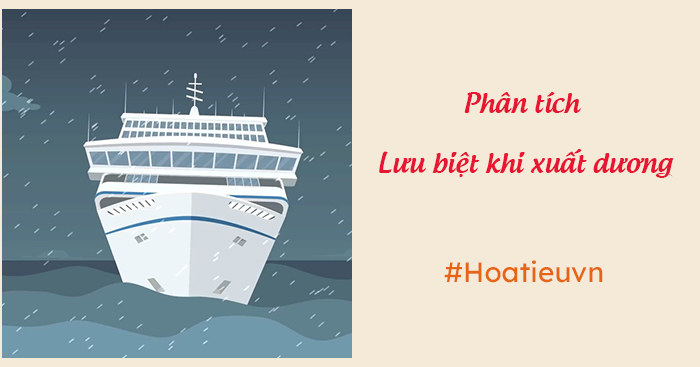 Phân tích Lưu biệt khi xuất dương học sinh giỏi