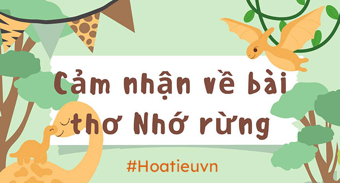 Cảm nhận về bài thơ Nhớ rừng