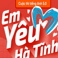 Cuộc thi tiếng Anh 5.0 Em yêu Hà Tĩnh