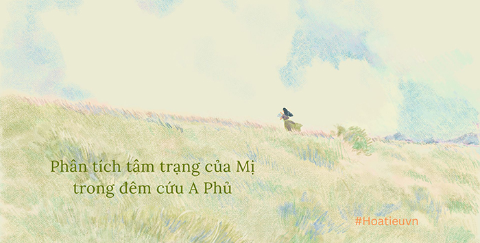 Diễn biến tâm trạng nhân vật Mị trong đêm cứu A Phủ