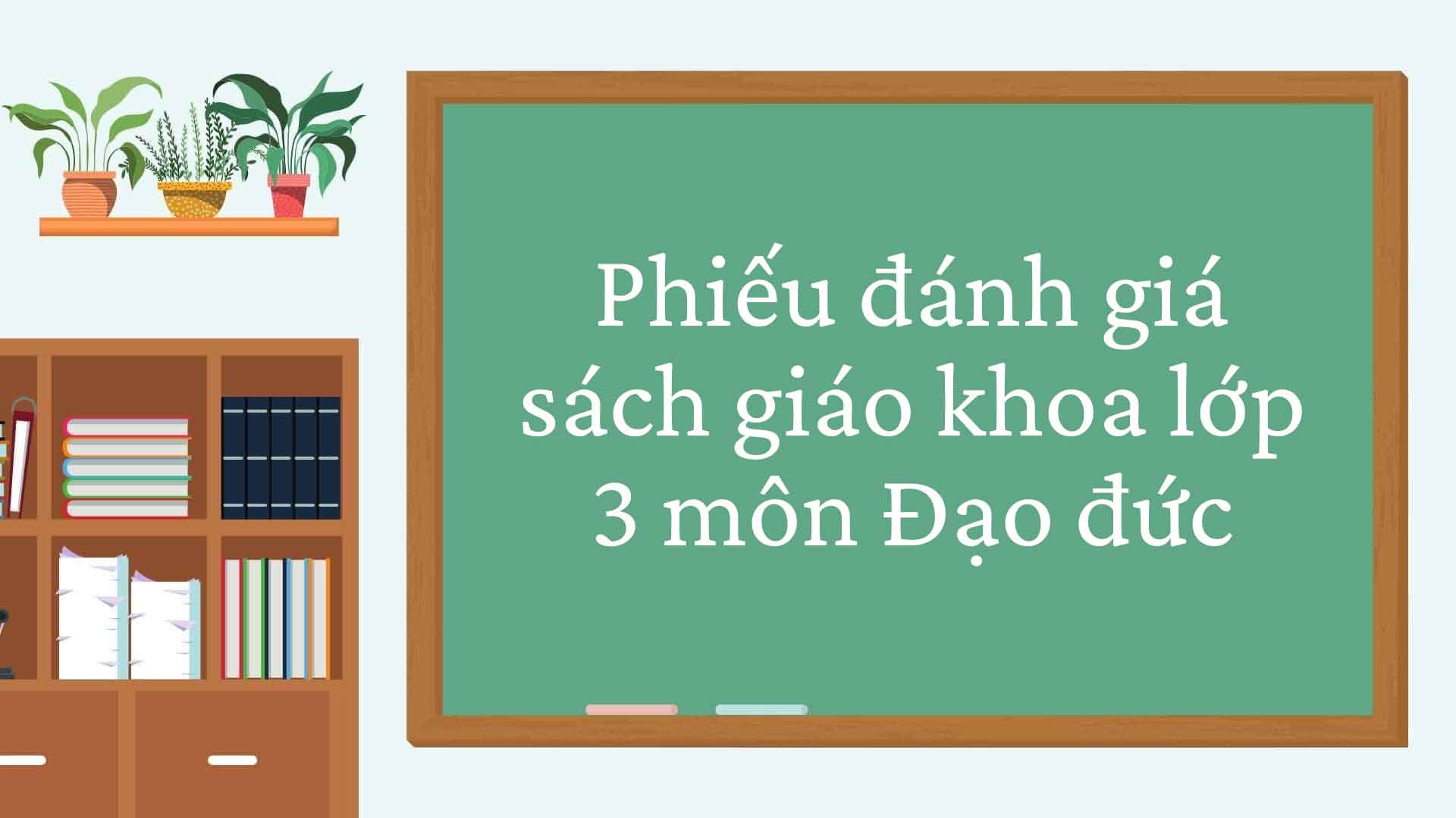 Phiếu đánh giá sách giáo khoa lớp 3 môn Đạo đức