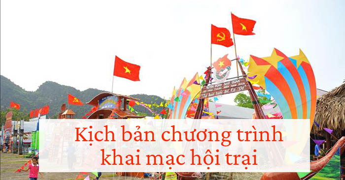 Kịch bản chương trình khai mạc hội trại 26/3