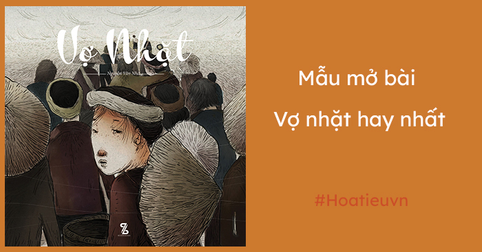 Mở bài Vợ nhặt gián tiếp học sinh giỏi