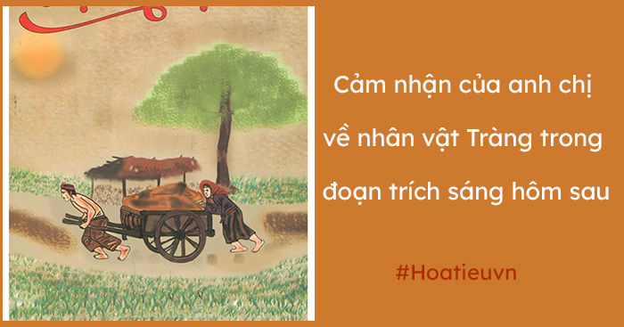 Cảm nhận về tâm trạng của nhân vật Tràng sau khi lấy vợ 