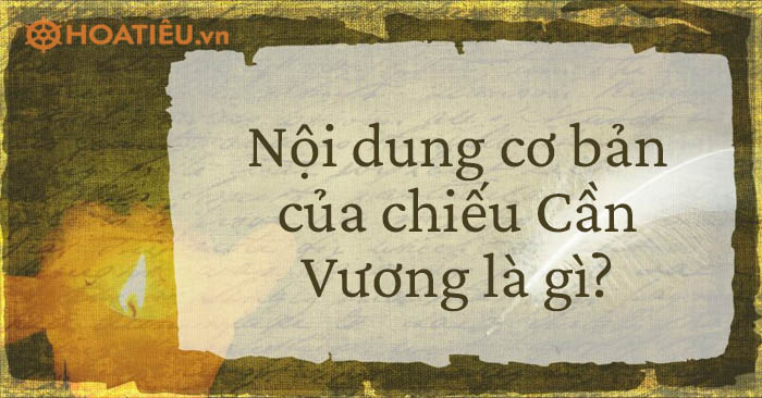 Nội dung cơ bản của chiếu Cần Vương là gì?