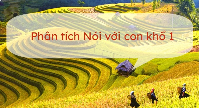 Phân tích Nói với con khổ 1