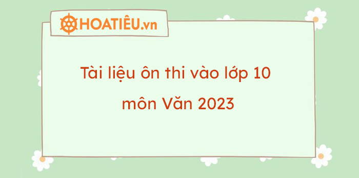 Tài liệu ôn thi vào 10 môn Văn