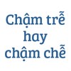 Chậm trễ hay chậm chễ, từ nào đúng chính tả?