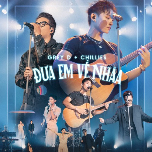 Đưa em về nhàa - GREY D x CHILLIES