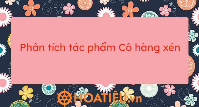  Phân tích tác phẩm Cô hàng xén